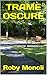 TRAME OSCURE (Crimini venuti da lontano Vol. 11) (Italian Edition)
