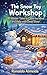 The Snow Toy Workshop: 10 Winter Tales to Calm the Mind and Help with Deep Sleep