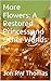 More Flowers: A Restored Princess and Other Worlds