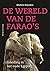 De wereld van de farao's: inleiding in het oude Egypte