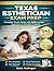 Texas Esthetician Exam Prep 2026/2027: Study Guide to Facials, Skin, Hair Analysis and Product Knowledge with 540 Practice Test and Detailed Answers