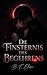 Die Finsternis des Begehrens: Superheld Dark Romance Enemies-to-Lovers über Macht, Obsession und gefährliche Wahrheiten (Dark Romance: Dominante ... Psychologische Erotik) (German Edition)