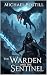 The Warden and the Sentinel...