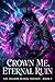 Crown Me, Eternal Ruin: The Shadow Bloom Trilogy - Book 3 (The Shadow Bloom Trilogy: A Dark Fantasy Romance Series)