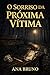 O Sorriso da Próxima Vítima (Série Sabrina Moretti Livro 1) (Portuguese Edition)