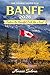 The Tourist Guide for Banff 2026 Amazi Salma: Explore the Beautiful Park like a local