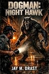 DOGMAN: NIGHT HAWK