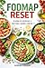 FODMAP Reset: 30 giorni per supportare la digestione e ridurre il gonfiore: Menu settimanali e ricette italiane per gestire i disturbi digestivi in modo pratico (Italian Edition)