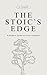 The Stoic's Edge: A Modern Guide to Inner Freedom