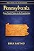 Pennsylvania: The Path to Statehood: From Penn’s Colony to the Constitution