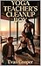 Yoga Teacher's Cleanup Boy:...