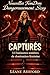 CAPTURÉS: 12 Fantasmes sombres de domination féminine (Nouvelles FemDom Dangereusement Sexy t. 1) (French Edition)
