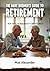 The Baby Boomers Guide to Retirement: Book One in the Baby Boomers Self-Help Guide Series