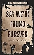 Say We've Found Forever