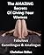 The Amazing Secrets of Giving Your Wife Fabulous Cunnilingus : Unlocking Her Pleasure Mastering the Art of Oral Love