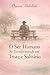 O ser Humano se Transformando em Triste e Solitário (Portuguese Edition)