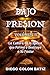 Bajo Presión Volumen 2: La Cultura de la Iglesia que Forma o Destruye a Su Pastor (Spanish Edition)