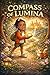 Compass of Lumina: Compass of Lumina Series