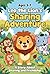 Leo the Lion's Sharing Adventure: A Story About Sharing and Friendship