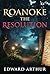Roanoke: The Resolution: Archaeological & Forensic Investigations