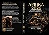 AFRIKA 2026: Realität, Macht und die kommende Ordnung (Nyara Kofi – Perspektiven der Realität 1) (German Edition)