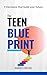 The Teen Blueprint: 9 Decisions that build your future (Teen Series Book 2)