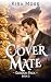 Cover Mate by Kira Moss