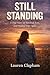 Still Standing: A True Story On Survival, Loss And Finding Hope Again