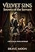 VELVET SINS: Secrets of the Servant: Secrets of the Servant (A Dark Forbidden Romance)