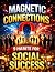 Magnetic Connections: 9 Hab...