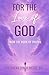 For The Love of God: From the Book of Truths
