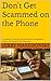 Don't Get Scammed on the Phone: A Guide for Seniors to Spot Robocalls, Grandparent Scams, and Government Imposters (Safe & Savvy Seniors)