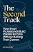 The Second Track: How Smart Professionals Build Parallel Income Without Burning Their Careers