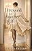 Dressed for Another Life (The Girl He Kept Becoming Book 2)