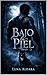 Bajo la piel: Dos especies. Una herida. Un destino. (Spanish Edition)