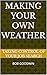 Making Your Own Weather: Taking Control of Your Job Search