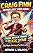 CRAIG FINN BIOGRAPHY FOR KIDS: FROM SMALL TOWN TO ROCK STAR: The Music Journey of a True Artist