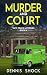 Murder and Court: Taco Truc...