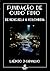 FUNDAÇÃO DE OURO FINO : De Benguela a Colombina (Portuguese Edition)