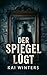 Der Spiegel lügt (German Edition)