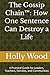 The Gossip Chain™: How One Sentence Can Destroy a Life: A Practical Guide for Leaders, Teachers, Families, and Communities