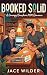 Booked Solid: A Grumpy/Sunshine MM Romance