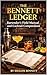 The Bennett Ledger: Bartender’s Field Manual and Cocktail Compendium (The Bennett Bar Series Book 1)