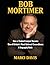 Bob Mortimer: How a Trained Lawyer Became One of Britain’s Most Beloved Comedians: A Biography Book