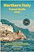 Northern Italy Travel Guide 2026: Explore Milan, Venice, and the Italian Lakes with Hidden Gems, Local Insights and Scenic Routes Beyond The Tourist Trail.