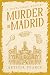 Murder in Madrid by Arthur Pearce Murder in Madrid by Arthur Pearce
