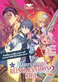 The Abandoned Reincarnation Sage (Light Novel), Vol. 2: Building a Mighty Empire of Monsters Within the Monsters' Forest