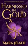 Harnessed in Gold...