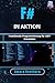 F# in Aktion: Funktionale Programmierung für .NET-Entwickler (German Edition)