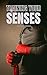 Training Your Senses